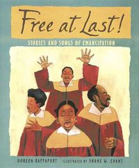 Cover image for Free at Last!: Stories and Songs of Emancipation