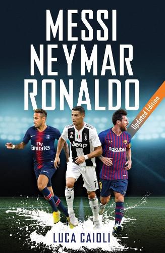 Cover image for Messi, Neymar, Ronaldo: Updated Edition