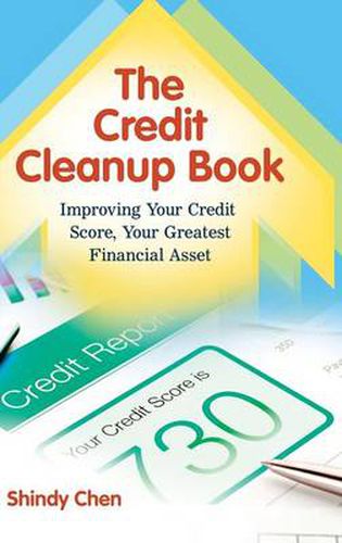 Cover image for The Credit Cleanup Book: Improving Your Credit Score, Your Greatest Financial Asset