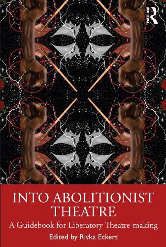 Cover image for Into Abolitionist Theatre