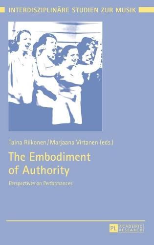 Cover image for The Embodiment of Authority: Perspectives on Performances