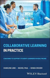 Cover image for Collaborative Learning in Practice: Coaching to Support Student Learners in Healthcare