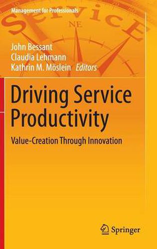 Cover image for Driving Service Productivity: Value-Creation Through Innovation