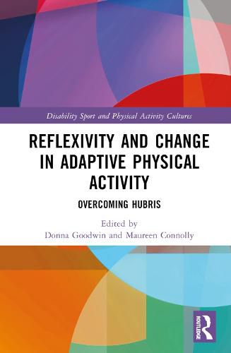 Cover image for Reflexivity and Change in Adaptive Physical Activity: Overcoming Hubris