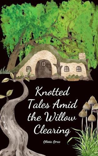 Knotted Tales Amid the Willow Clearing