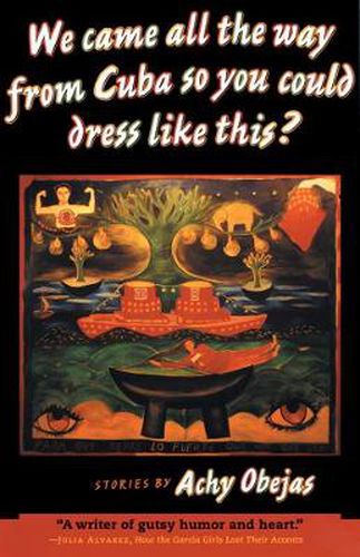 Cover image for We Came All The Way From Cuba So You Could Dress Like This?