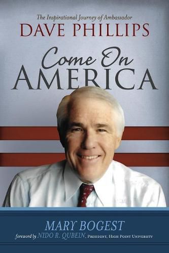 Cover image for Come On, America: The Inspirational Journey of Ambassador Dave Phillips