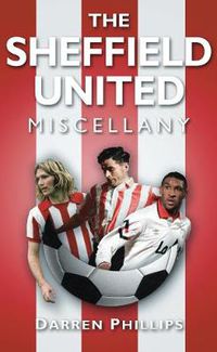 Cover image for The Sheffield United Miscellany