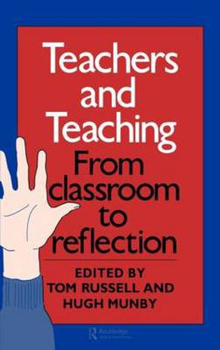 Cover image for Teachers And Teaching: From Classroom To Reflection