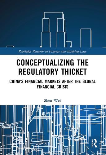 Conceptualizing the Regulatory Thicket: China's Financial Markets after the Global Financial Crisis