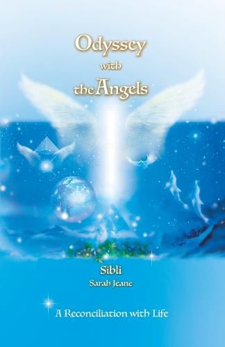 Cover image for Odyssey with the Angels: A Reconciliation with Life