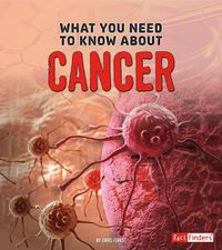 Cover image for What You Need to Know About Cancer (Focus on Health)