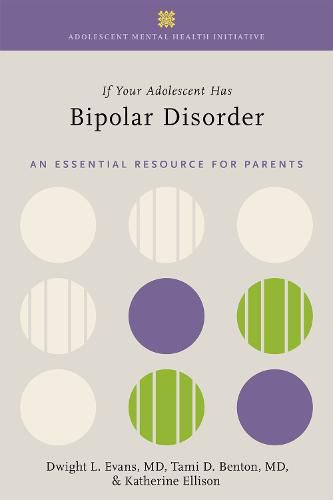 Cover image for If Your Adolescent Has Bipolar Disorder