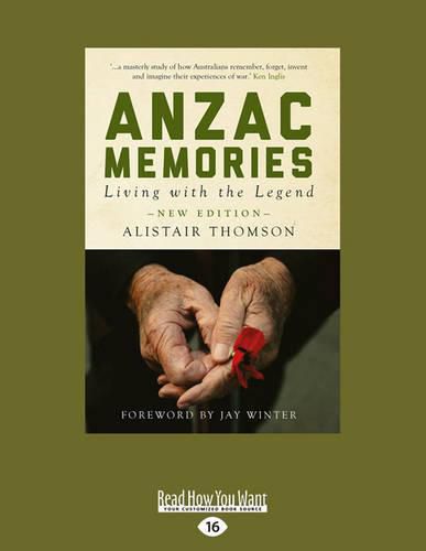 Cover image for ANZAC Memories: Living with the Legend [New Edition]