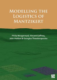 Cover image for Modelling the Logistics of Mantzikert