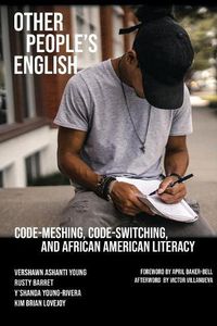 Cover image for Other People's English: Code-Meshing, Code-Switching, and African American Literacy