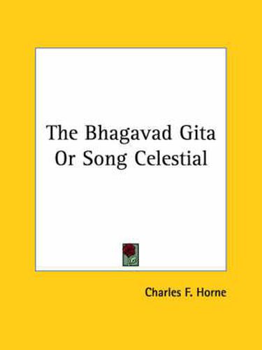 The Bhagavad Gita or Song Celestial