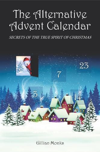 Cover image for The Alternative Advent Calendar: Secrets of the True Spirit of Christmas