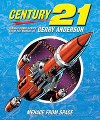 Cover image for Century 21: Classic Comic Strips from the Worlds of Gerry Anderson