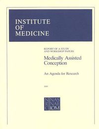 Cover image for Medically Assisted Conception: An Agenda for Research