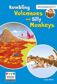 Cover image for Rumbling Volcanoes and Silly Monkeys: Shared Reading Levels 9-11