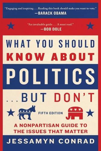 Cover image for What You Should Know about Politics . . . But Don't, Fifth Edition