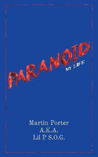 Cover image for Paranoid: My Life