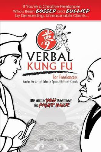 Cover image for Verbal Kung Fu for Freelancers: Master the Art of Self Defense against Difficult Clients