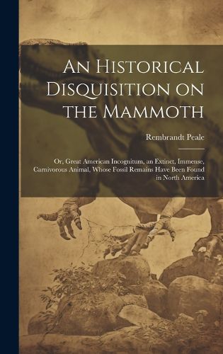 Cover image for An Historical Disquisition on the Mammoth