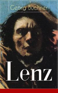 Cover image for Lenz: Das Hauptwerk des Autors von Dantons Tod, Woyzeck Leonce und Lena (Eine Schizophreniestudie)
