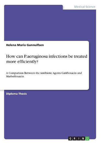 Cover image for How can P. aeruginosa infections be treated more efficiently?
