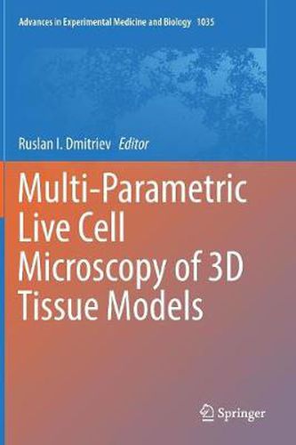Cover image for Multi-Parametric Live Cell Microscopy of 3D Tissue Models