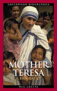 Cover image for Mother Teresa: A Biography