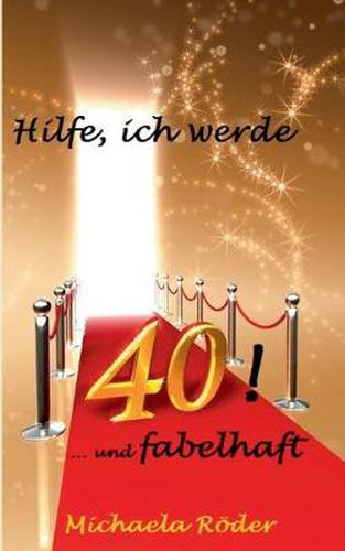 Cover image for Hilfe, ich werde 40!: Oder: 40 und fabelhaft