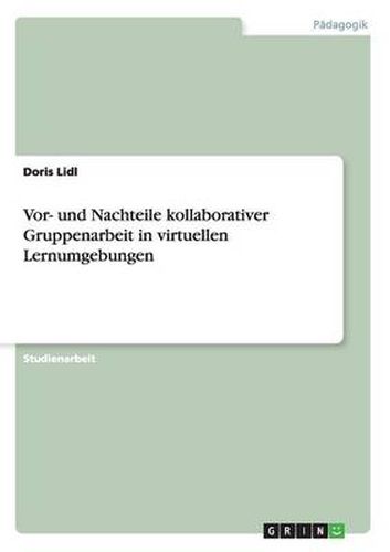 Cover image for Vor- und Nachteile kollaborativer Gruppenarbeit in virtuellen Lernumgebungen