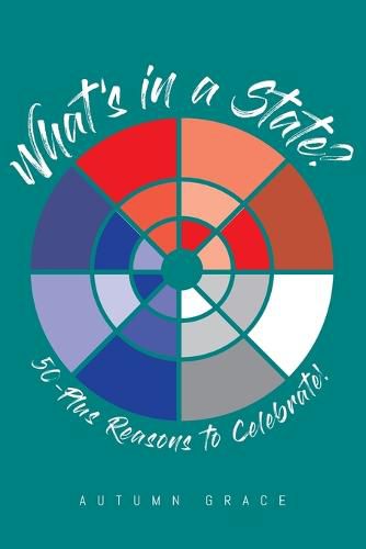 Cover image for What's in a State?: 50-Plus Reasons to Celebrate!