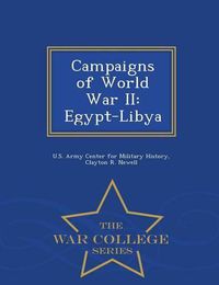 Cover image for Campaigns of World War II: Egypt-Libya - War College Series