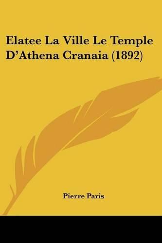 Cover image for Elatee La Ville Le Temple D'Athena Cranaia (1892)