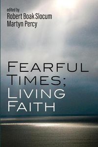 Cover image for Fearful Times; Living Faith