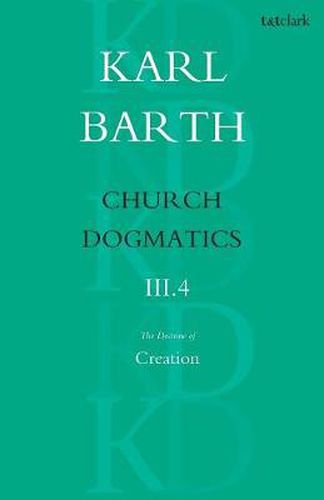 Cover image for Church Dogmatics The Doctrine of Creation, Volume 3, Part 4: The Command of God the Creator