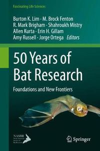 Cover image for 50 Years of Bat Research: Foundations and New Frontiers