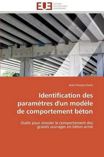 Cover image for Identification Des Param tres d'Un Mod le de Comportement B ton