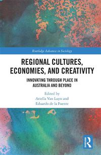 Cover image for Regional Cultures, Economies, and Creativity: Innovating Through Place in Australia and Beyond