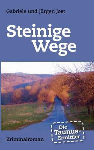 Cover image for Die Taunus-Ermittler - Steinige Wege