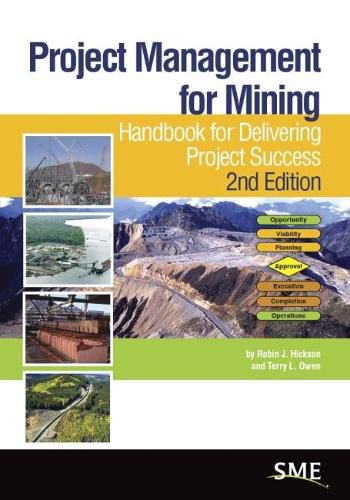 Project Management for Mining: Handbook for Delivering Project Success