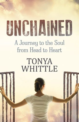 Cover image for Unchained: A Journey to the Soul from Head to Heart