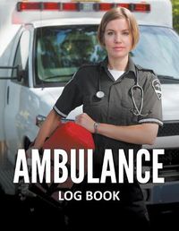 Cover image for Ambulance Log Book