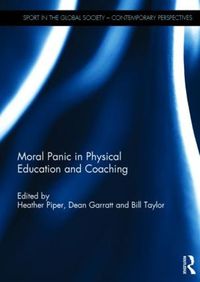 Cover image for Moral Panic in Physical Education and Coaching