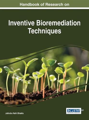 Cover image for Handbook of Research on Inventive Bioremediation Techniques