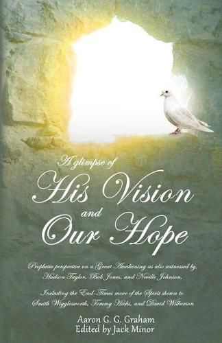 Cover image for A glimpse of His Vision and Our Hope